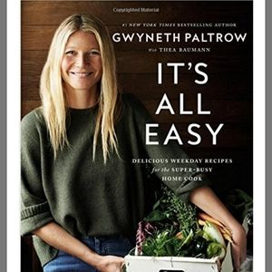 It's All Easy Gwyneth Paltrow Hardcover Cookbook